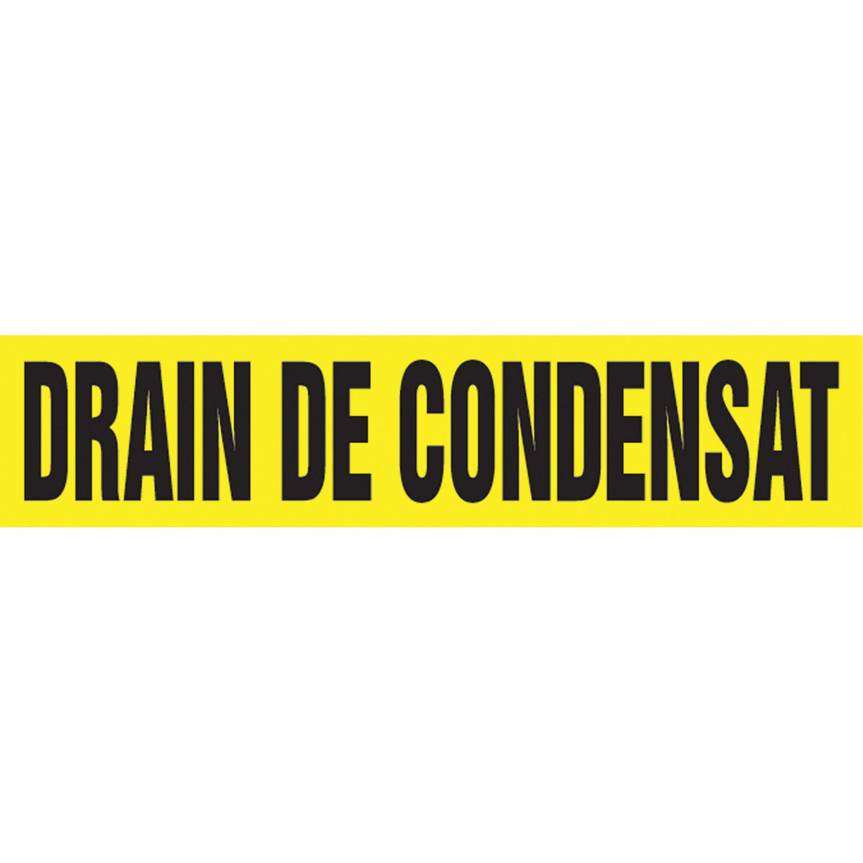 "Drain de Condensat" Pipe Markers, Self-Adhesive, 2-1/2" H x 12" W, Black on Yellow
