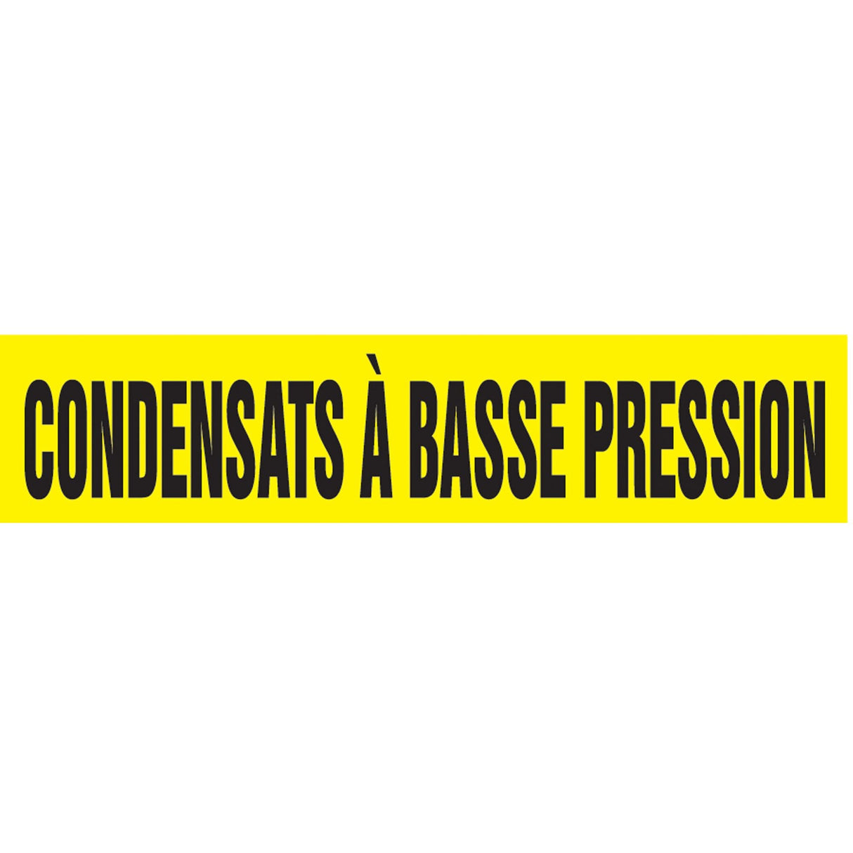 "Condensats à Basse Pression" Pipe Marker, Self-Adhesive, 1" H x 8" W, Black on Yellow