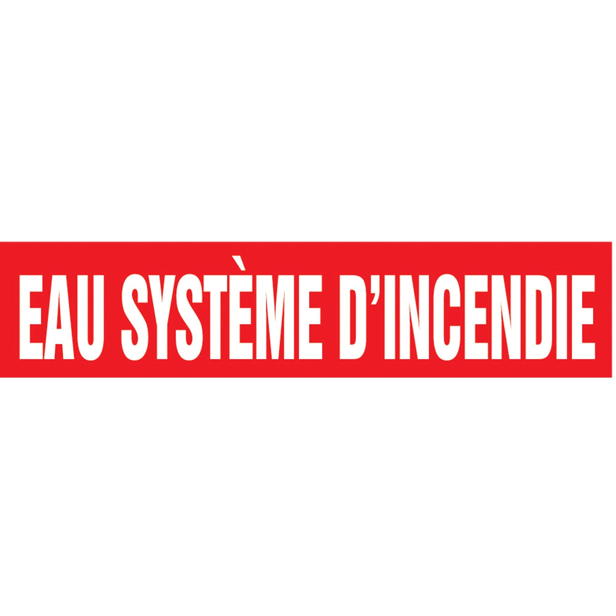 "Eau Système d'Incendie" Pipe Marker, Self-Adhesive, 1" H x 8" W, White on Red
