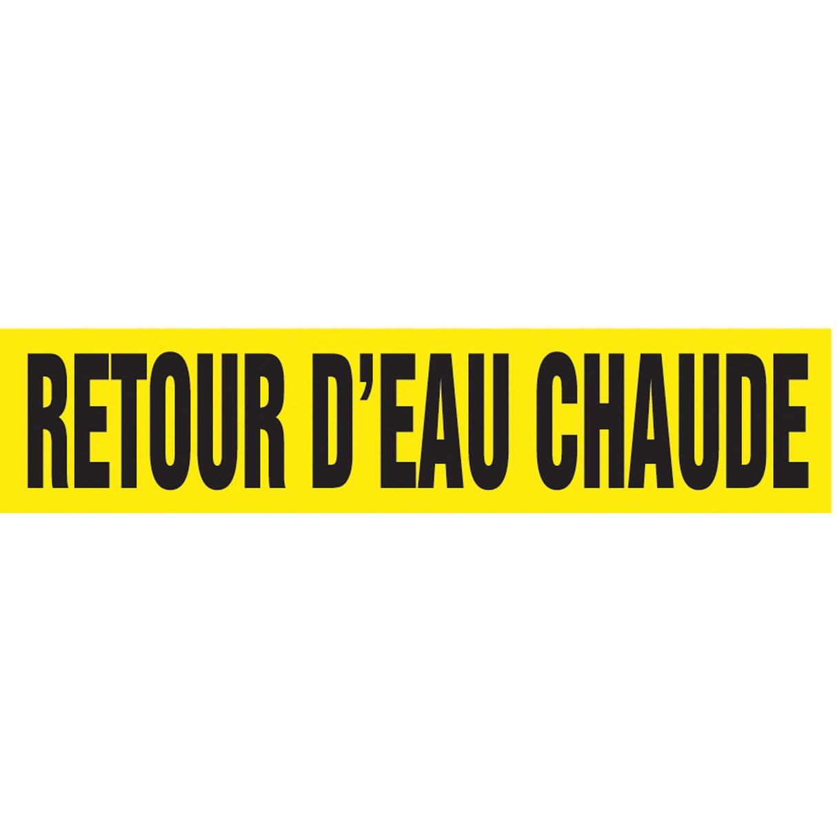 "Retour d'Eau Chaude" Pipe Marker, Self-Adhesive, 1" H x 8" W, Black on Yellow