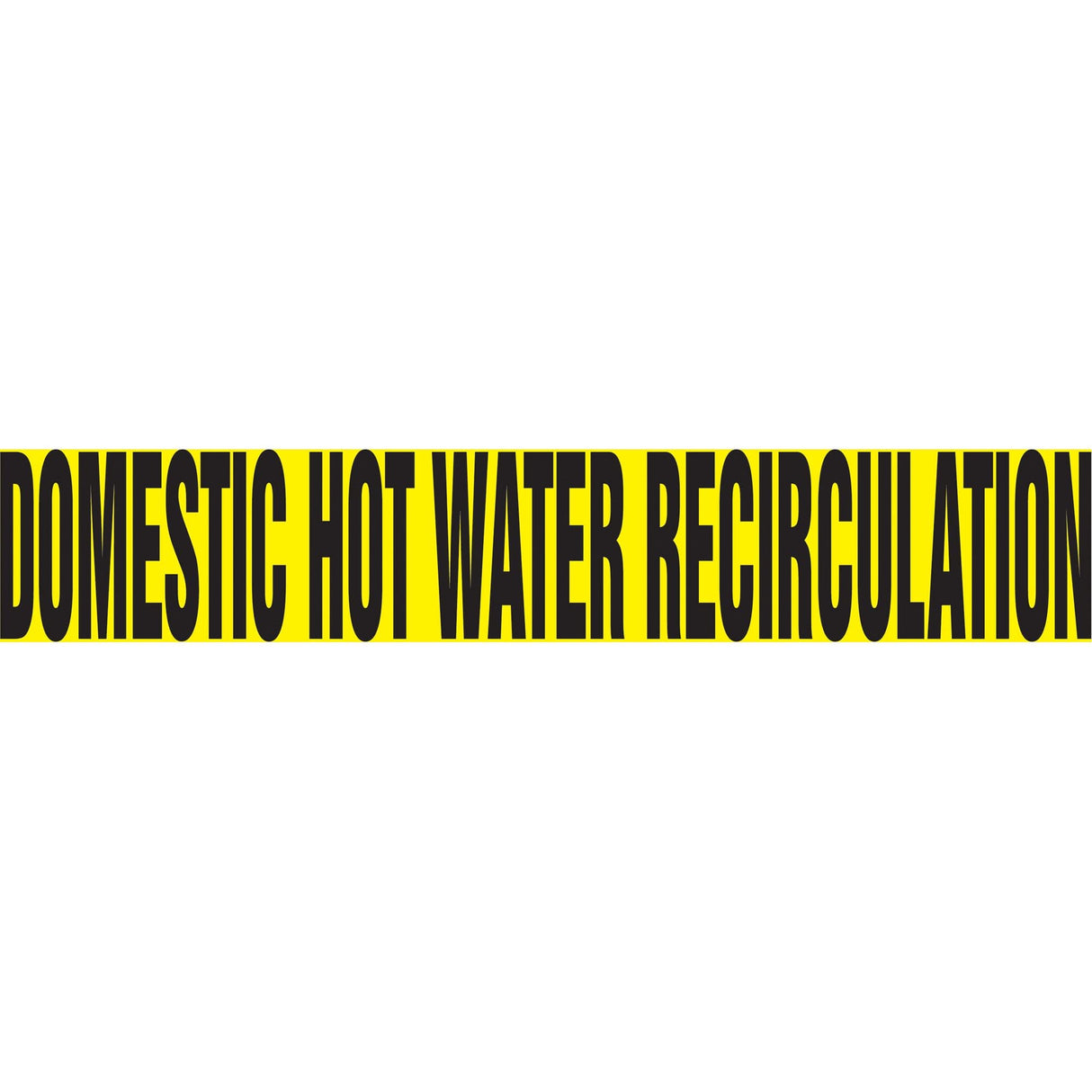 "Domestic Hot Water Recirculation" Pipe Marker, Self-Adhesive, 4" H x 24" W, Black on Yellow