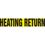 "Heating Return" Pipe Marker, Self-Adhesive, 1" H x 8" W, Black on Yellow