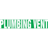 "Plumbing Vent" Pipe Marker, Self-Adhesive, 1" H x 8" W, White on Green