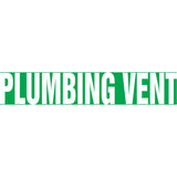 Snap Tite™ "Plumbing Vent" Pipe Marker, Snap-On, 6" H x 8" W, White on Green