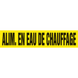 "Alim. En Eau de Chauffage" Pipe Markers, Self-Adhesive, 2-1/2" H x 12" W, Black on Yellow