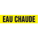 Snap Tite™ "Eau Chaude" Pipe Marker, Snap-On, 9" H x 8" W, Black on Yellow