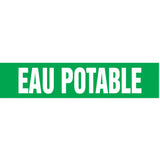 "Eau Potable" Pipe Marker, Self-Adhesive, 1" H x 8" W, White on Green