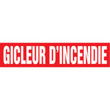 "Gicleur d'Incendie" Pipe Marker, Self-Adhesive, 1-1/2" H x 8" W, White on Red