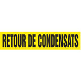 "Retour de Condensats" Pipe Marker, Self-Adhesive, 1-1/2" H x 8" W, Black on Yellow