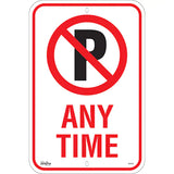 No Parking "Any Time" Sign, 18" x 12", Aluminum, English with Pictogram