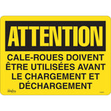 "Cale-roues doivent être utilisées" Sign, 14" x 10", Vinyl, French